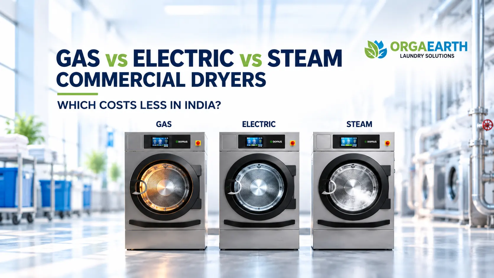 Gas vs Electric vs Steam Commercial Dryer: Comparisson